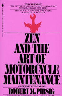 Bk: Zen and the art of Motorcycle Maintenance